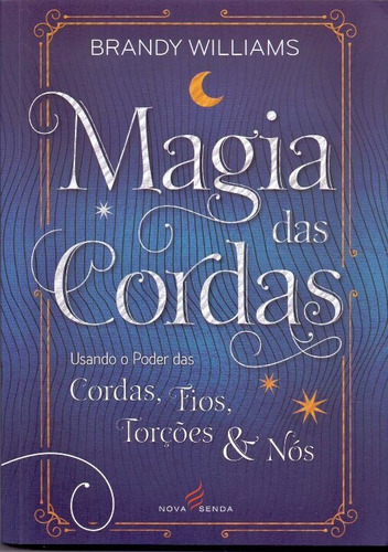 Magia Das Cordas, De Williams, Brandy. Editora Nova Senda, Capa Mole Em Português, 21