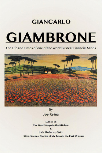 Giancarlo Giambrone: The Life And Times Of One Of The World's Great Financial Minds, De Reina, Joe. Editorial Covenant Books, Tapa Blanda En Inglés