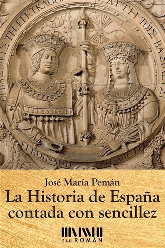 Libro: La Historia De España Contada Con Sencillez. Peman, J