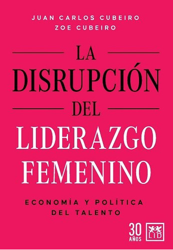 Disrupcion Del Liderazgo Femenino,la, De Cubeiro, Juan Carlos. Editorial Lid Editorial En Español