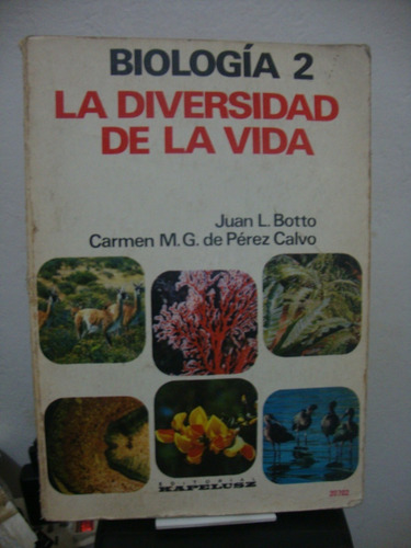 Biologia 2 - La Diversidad De La Vida - Botto