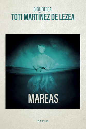 Libro: Mareas. Martinez De Lezea, Toti. Erein Editorial