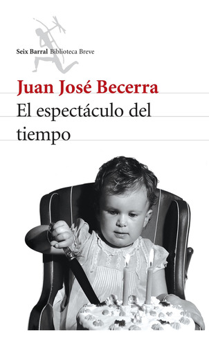 El Espectáculo Del Tiempo De Juan José Becerra