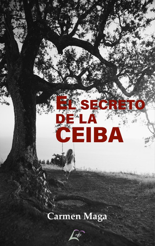 Libro El Secreto De La Ceiba - Maga, Carmen