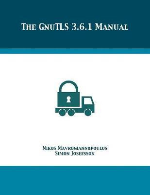 Libro The Gnutls 3.6.1 Manual - Nikos Mavrogiannopoulos