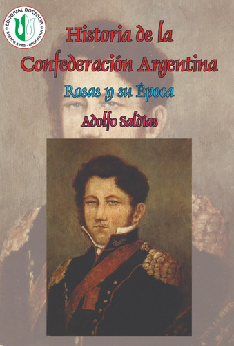 A. Saldías - Obra - Historia De La Confederación Argentina 2