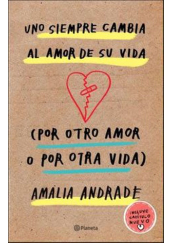 Uno Siempre Cambia Al Amor De Su Vida (por Otro Amor O Por O