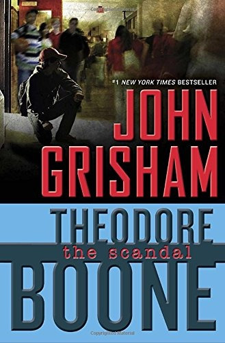 Book : Theodore Boone: The Scandal - John Grisham