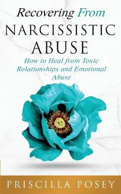 Libro Recovering From Narcissistic Abuse : How To Heal Fr...