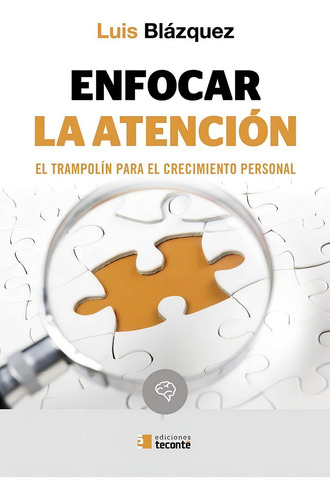 Enfocar La Atenciãâ³n, De Blázquez, Luis. Editorial Teconté, Tapa Blanda En Español