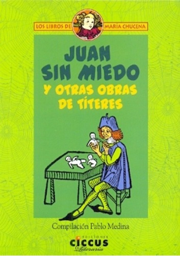 Juan Sin Miedo - Pablo Medina, De Pablo Medina. Editorial Ediciones Ciccus En Español