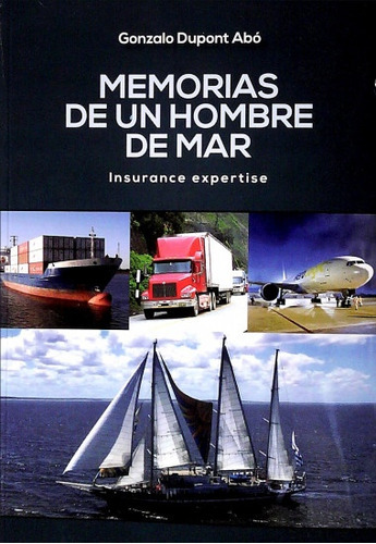 Memorias De Un Hombre De Mar, de Gonzalo Dupon Abó. Editorial TORRE DEL VIGIA EDICIONES, tapa blanda, edición 1 en español