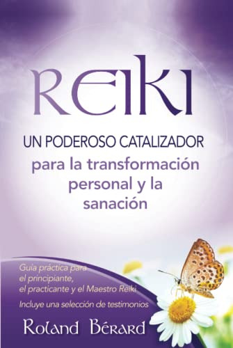 Reiki - Un Poderoso Catalizador Para La Transformacion Perso