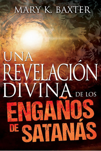 Libro: Una Revelación Divina De Los Engaños De Satanás (span