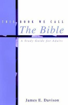 This Book We Call The Bible - James E. Davison