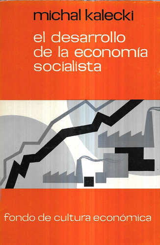 El Desarrollo De La Economía Socialista / Michal Kalecki