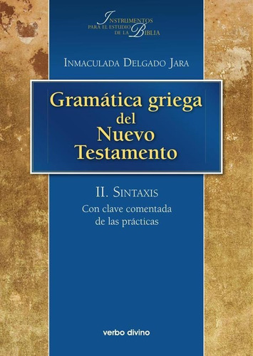 Gramática Griega Del Nuevo Testamento - Inmaculada Delgad...