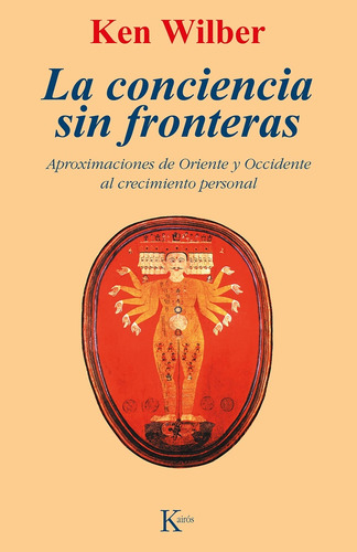 Conciencia Sin Fronteras (ed.arg.) , La - Ken Wilber