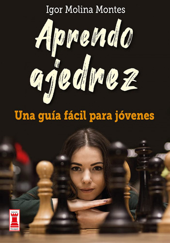 Aprendo Ajedrez - Molina Montes Igor