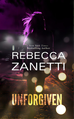 Unforgiven, De Zanetti, Rebecca. Editorial Kensington Pub Corp, Tapa Blanda En Inglés