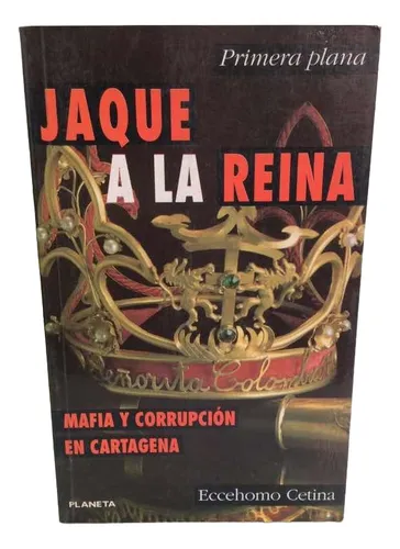 Jaque A La Reina - Eccehomo Cetina - Corrupción En Cartagena (Usado)