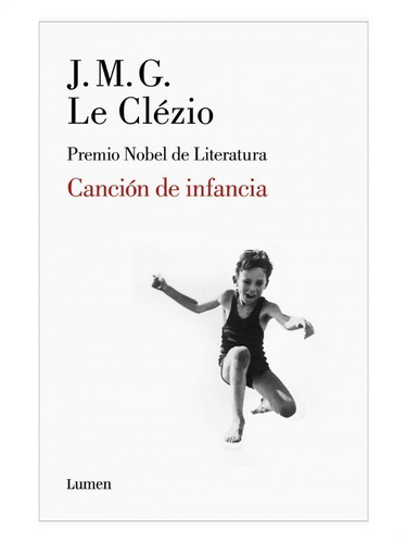 Canción De Infancia, De Jean-marie Gustave Le Clézio. Editorial Lumen En Español