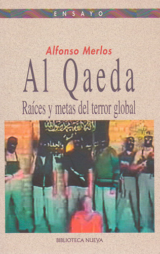 Al Qaeda Raíces Y Metas Del Terror Global