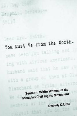 Libro You Must Be From The North : Southern White Women I...
