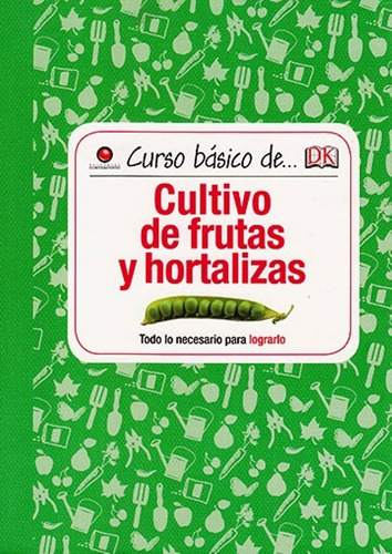 Curso Básico De Cultivo De Frutas Y Hortalizas