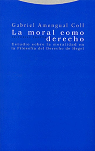 Moral Como Derecho, La - Gabriel Amengual