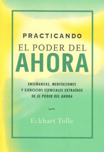 Libro: Practicando El Poder Del Ahora - Eckhart Tolle