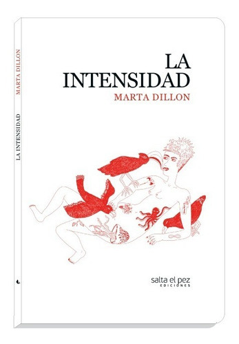 La Intensidad, De Marta Dillon. Editorial Salta El Pez En Español