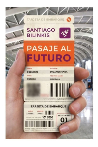 Pasaje Al Futuro - Santiago Bilinkis - Sudamericana - Libro