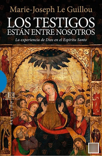 Libro Los Testigos Están Entre Nosotros (ensayo) (spanish Ed