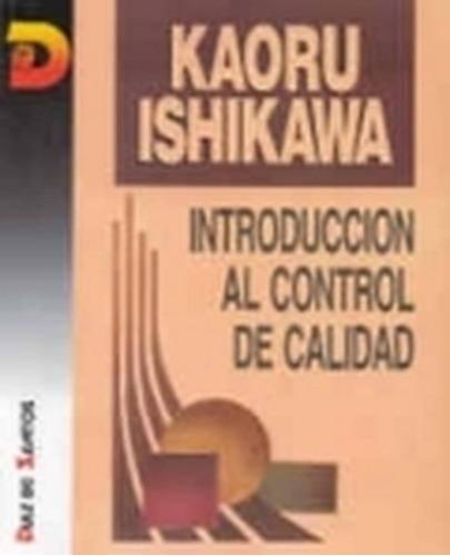 Introducción al control de calidad: No aplica, de Ishikawa, Kaoru. Serie 1, vol. 1. Editorial Diaz de Santos, tapa pasta blanda, edición 1 en español, 1994