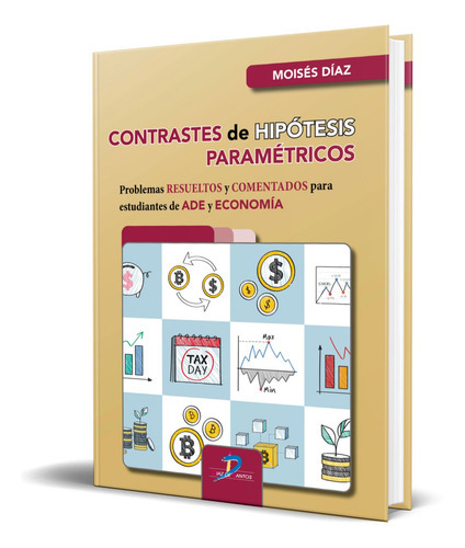 Contrastes De Hipótesis Parametricos, De Moisés Díaz Cabrera. Editorial Diaz De Santos, Tapa Blanda En Español, 2022