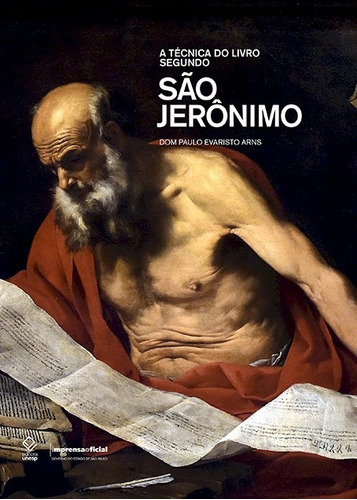 A técnica do livro segundo São Jerônimo, de Arns, Dom Paulo Evaristo. Fundação Editora da Unesp, capa dura em português, 2018