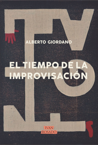 Imagen 1 de 1 de Alberto Giordano - El Tiempo De La Improvisación