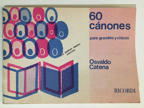 60 Cánones Para Grandes Y Chicos Osvaldo Catena Ricordi 1967