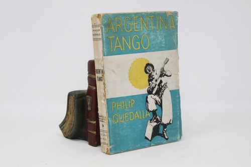 Philip Guedalla - Argentina Tango