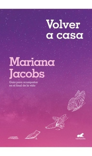 Volver A Casa - Mariana Jacobs - Vergara - Libro