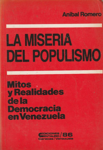 La Miseria Del Populismo Anibal Romero 