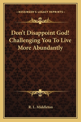 Libro Don't Disappoint God! Challenging You To Live More ...