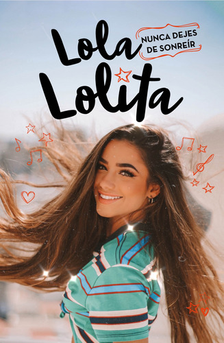 Libro Nunca Dejes De Sonreír (lola Lolita 3) - Moreno, Lola