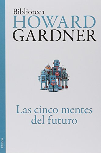 Libro Cinco Mentes Del Futuro (biblioteca Howard Gardner 800