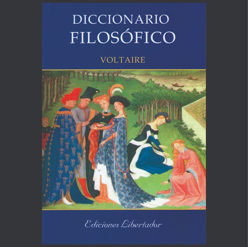 Diccionario Filosófico - Voltaire Libro