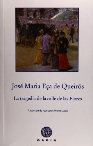 Libro La Tragedia De La Calle De Las Flores De Eca De Queiro