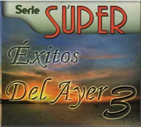 Cd - Exitos Del Ayer 3 / Serie Super Exitos