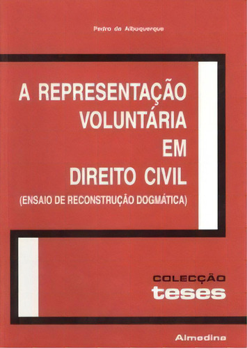 A Representação Voluntária Em Direito Civil, De Albuquerque De. Editora Almedina Em Português