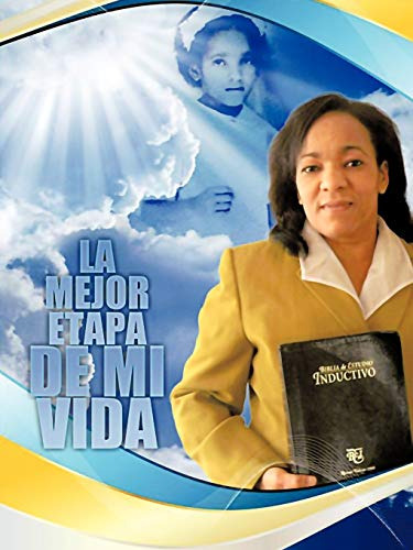 La Mejor Etapa De Mi Vida (spanish Edition)